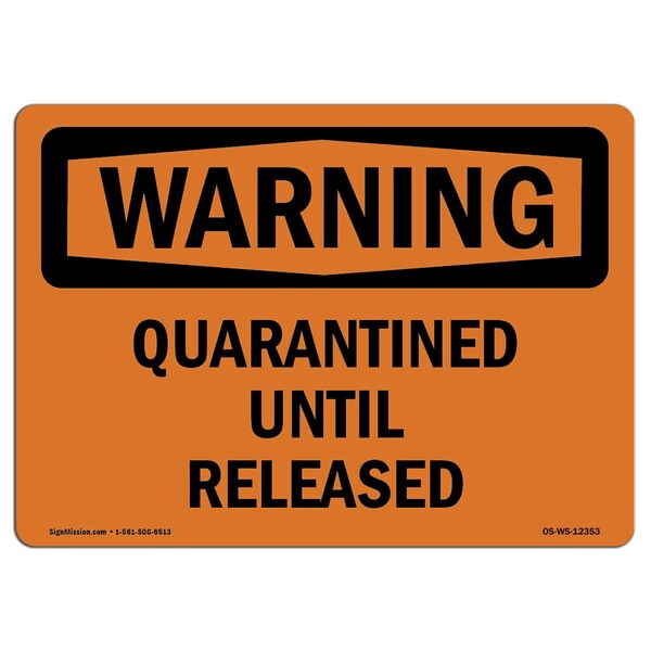 OSHA, Quarantined Until Released, 24in X 18in Peel & Stick Wall Graphic, 18" W, 24" L, Landscape